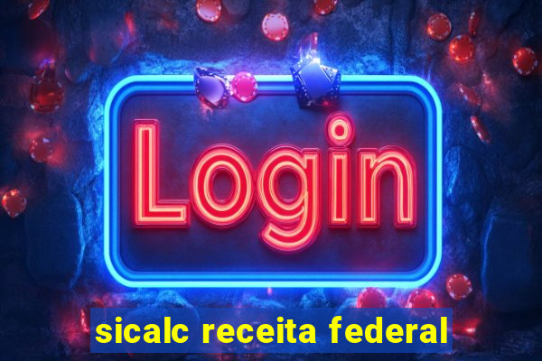 sicalc receita federal